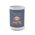 Bunny Mug 15oz – Library Days Are the Best Days