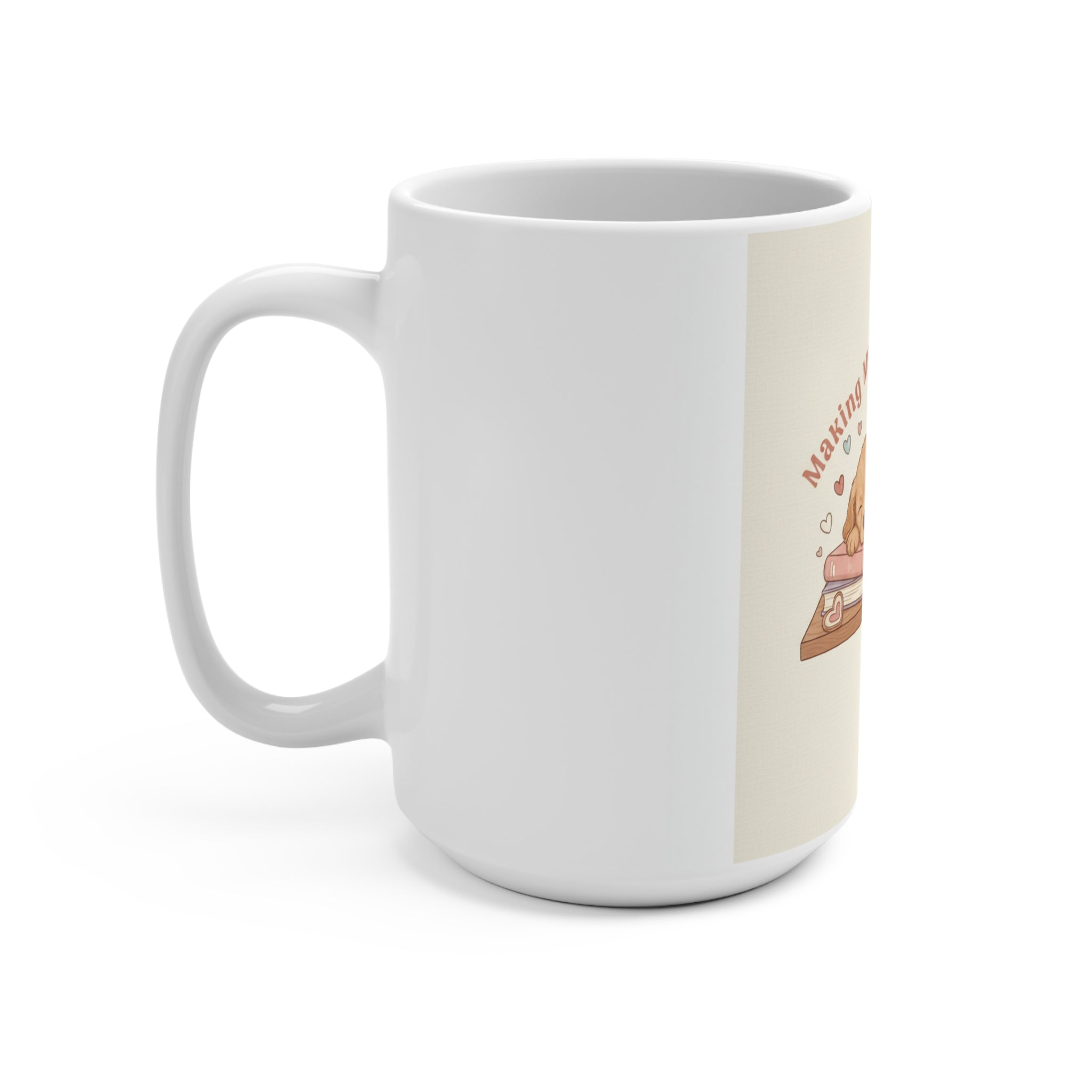 Making My Dreams Happen Puppy Mug 15oz
