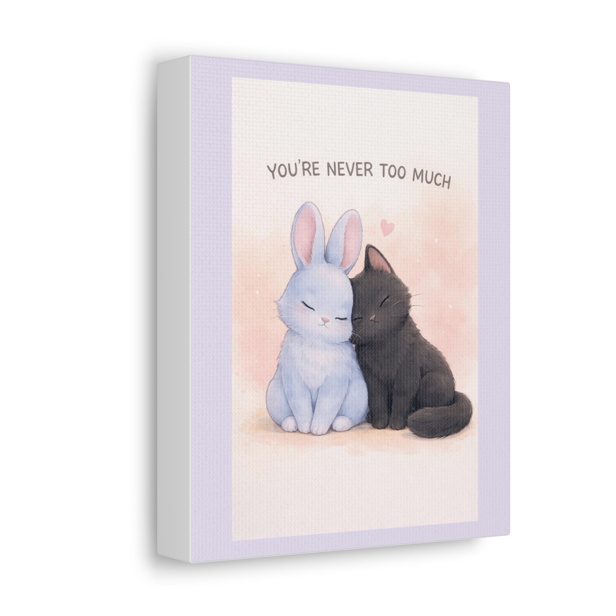 "YOU'RE NEVER TOO MUCH" Black Cat Canvas | College Girl Gift | Fashion | KayKay Classics