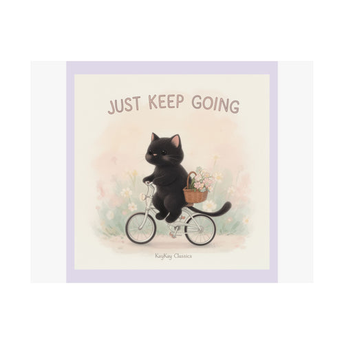 "JUST KEEP GOING" Black Cat Poster | College Girl Gift | Fashion | KayKay Classics