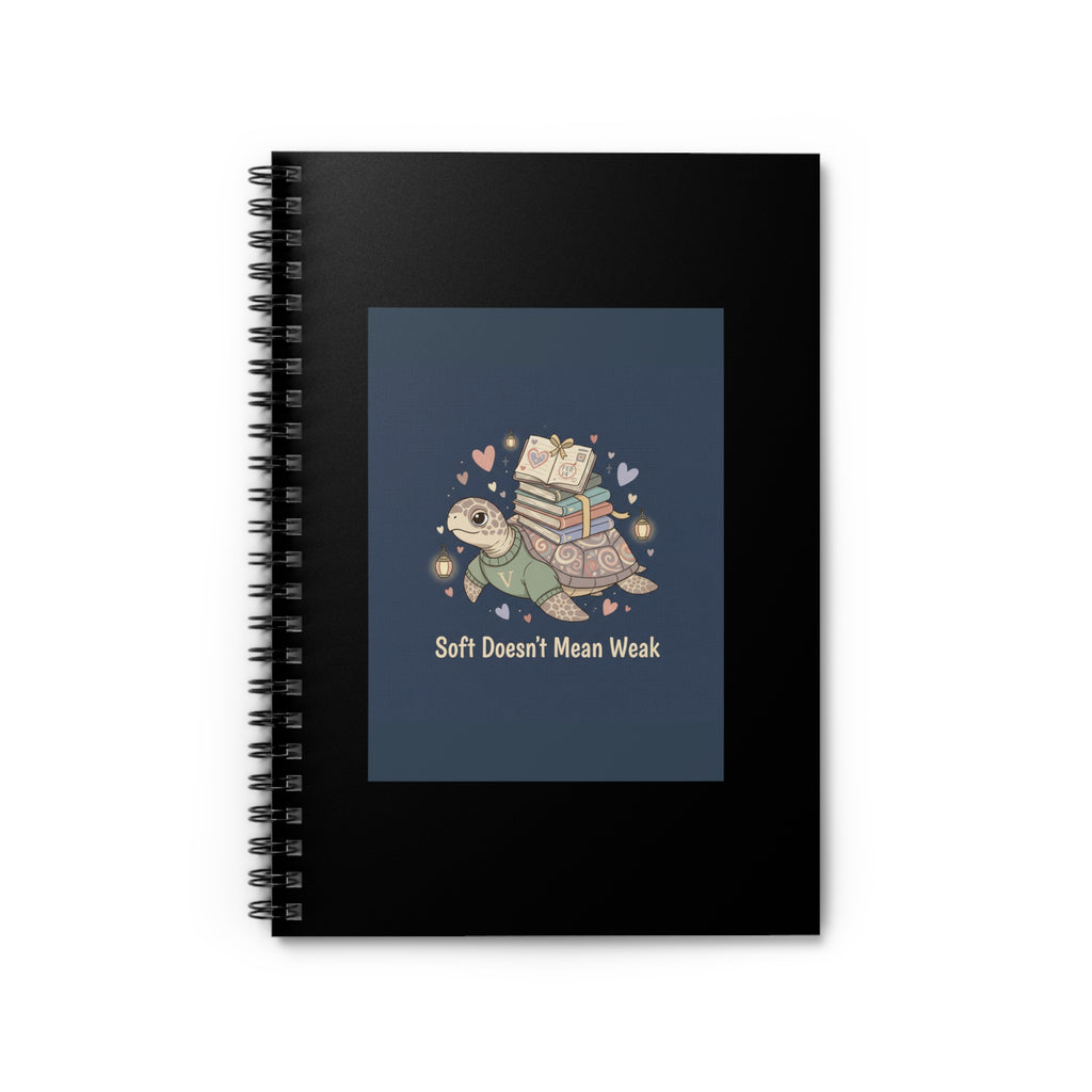 Soft Doesnt Mean Weak Turtle Spiral Notebook