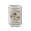 Big Brain Energy Mug 15oz