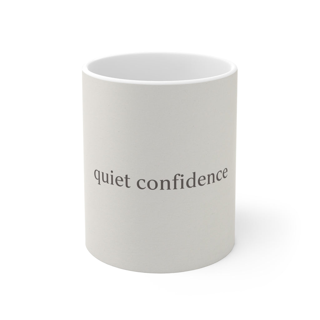 quiet confidence Mug 11oz