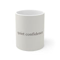 quiet confidence Mug 11oz