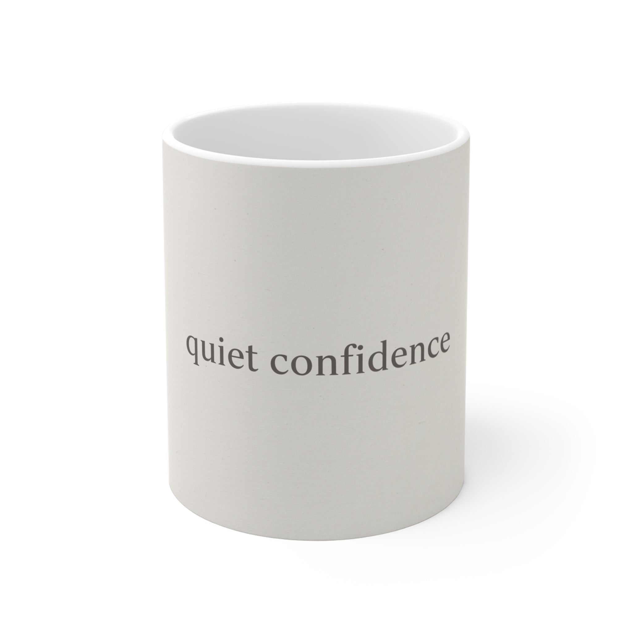 quiet confidence Mug 11oz