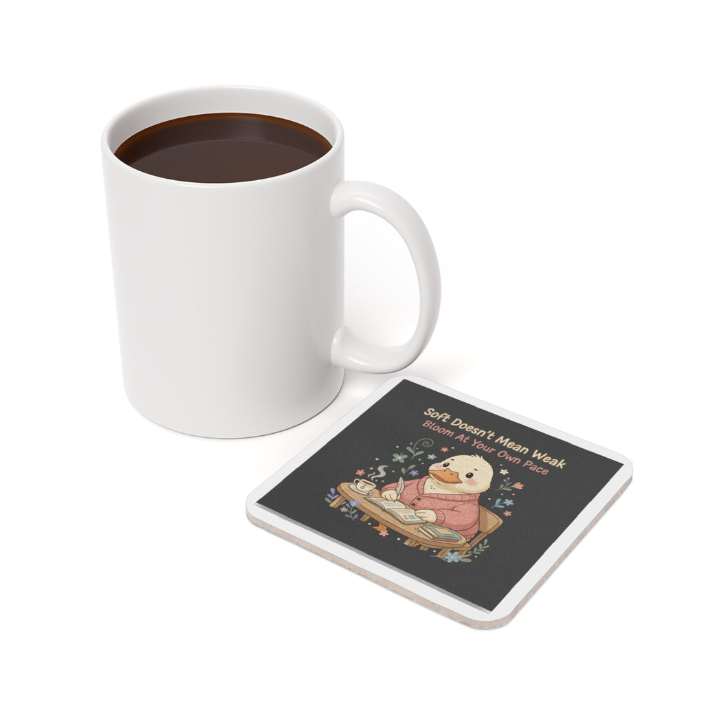 Duck In A Cardigan Cork Coaster – Soft Doesnt Mean Weak Bloom at Your Own
