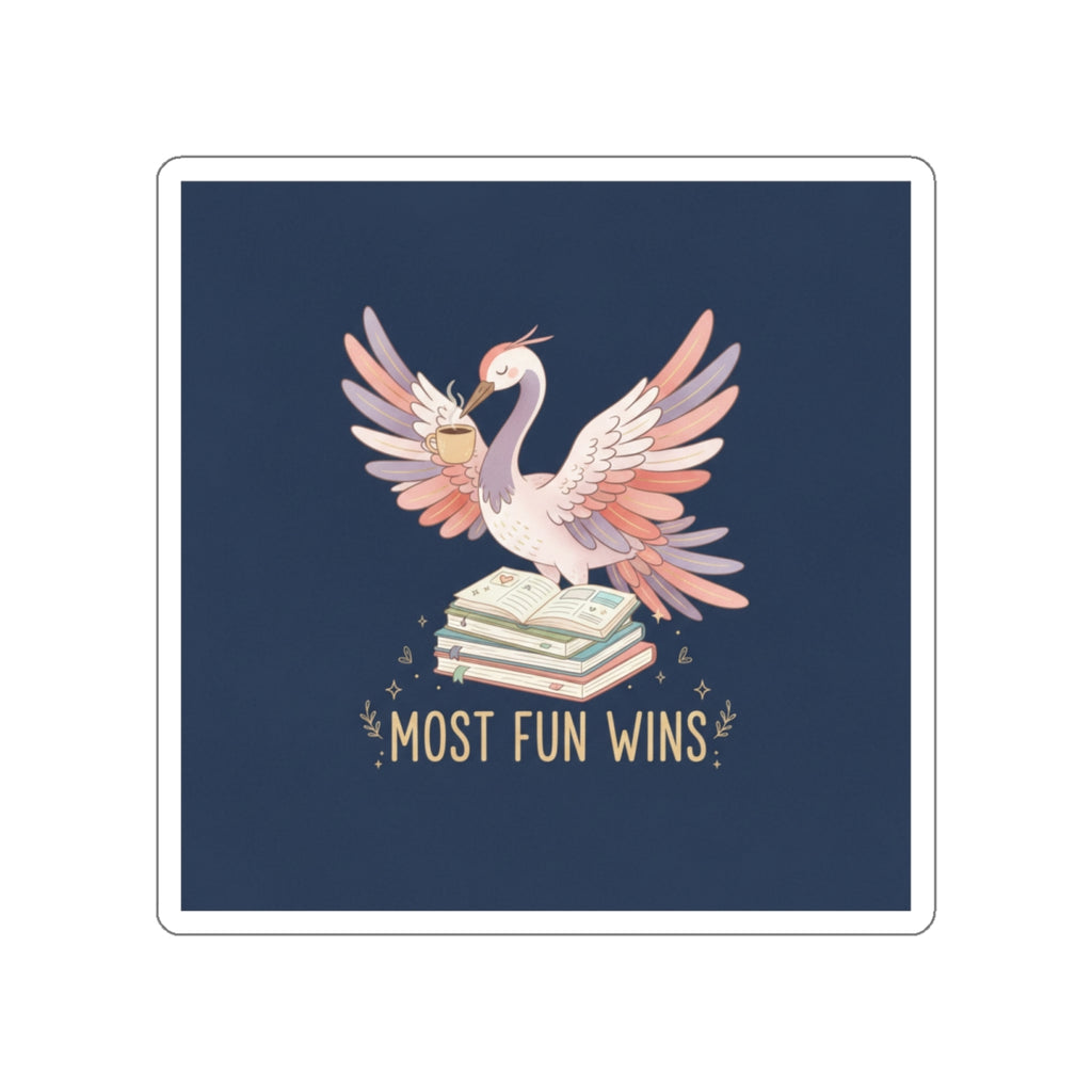 Crane Die-Cut Sticker – Most Fun Wins
