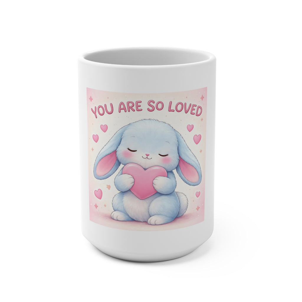 YOU ARE SO LOVED Mug 15oz