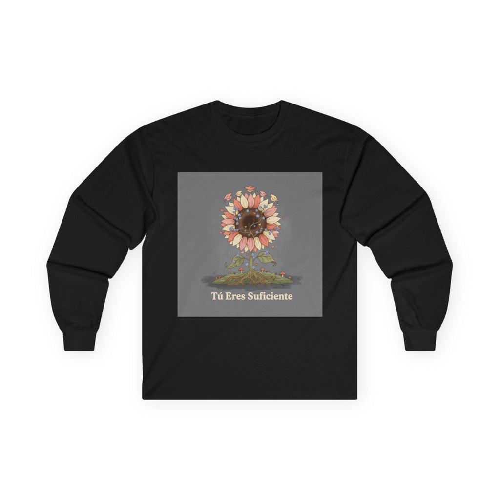 Tú Eres Suficiente Long Sleeve Tee