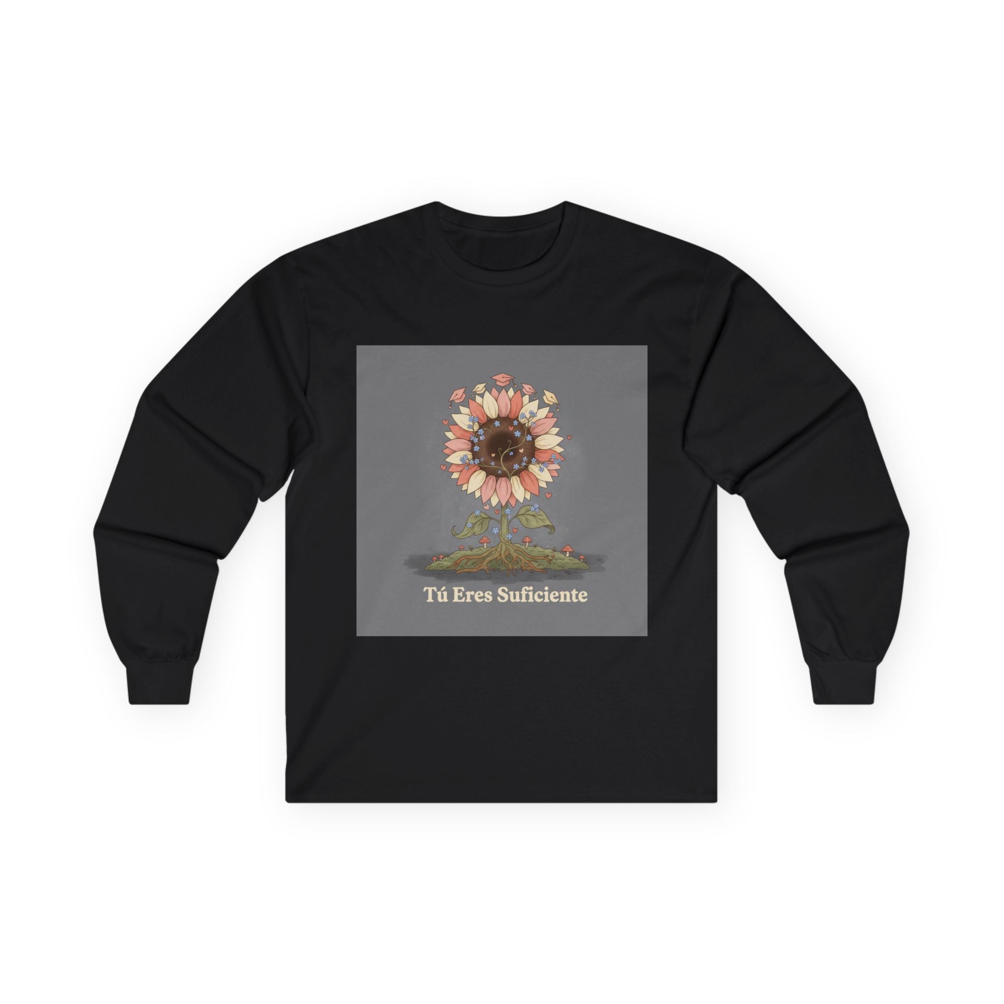 Tú Eres Suficiente Long Sleeve Tee