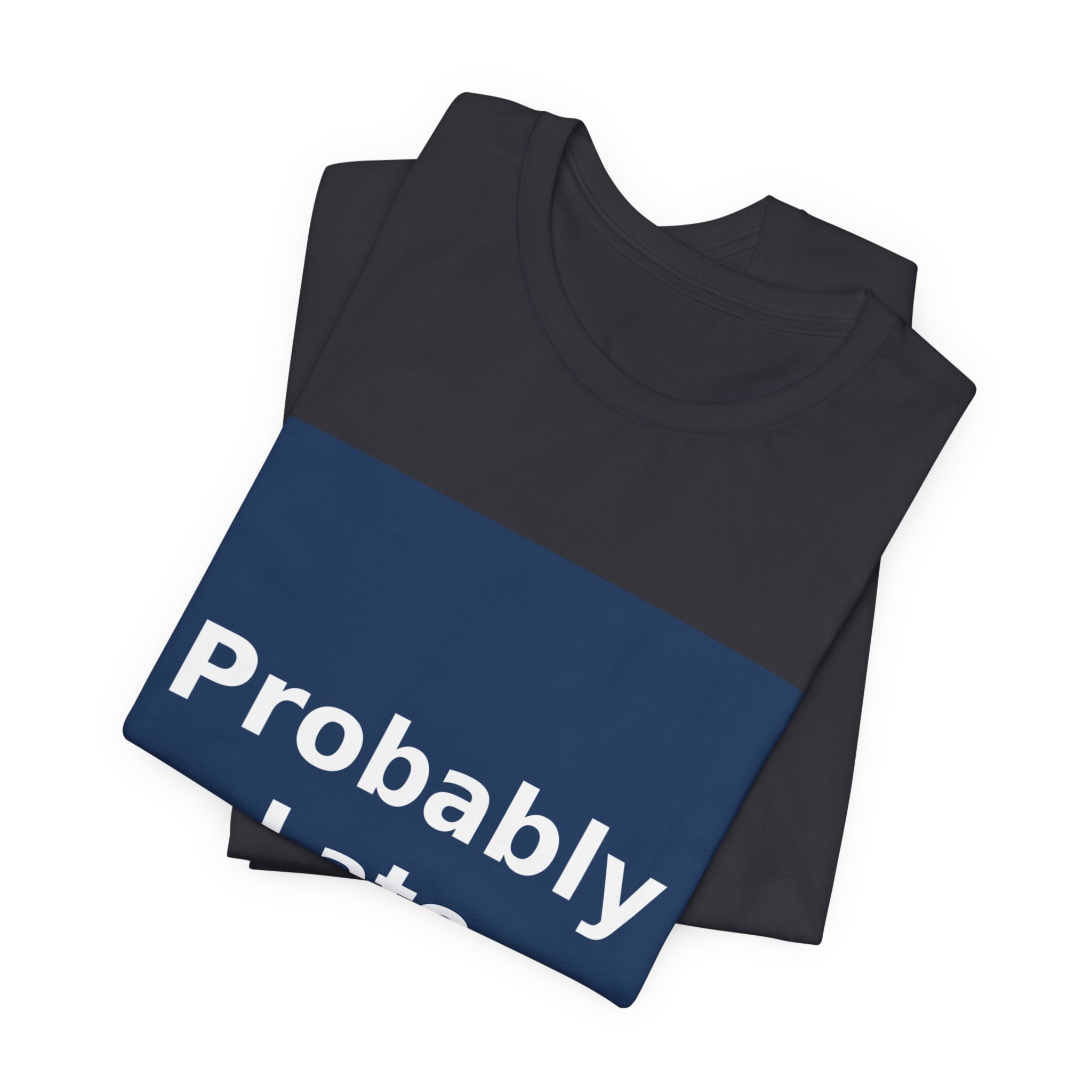 "Probably Late" Black Cat Women Tee | College Girl Gift | Fashion | KayKay Classics