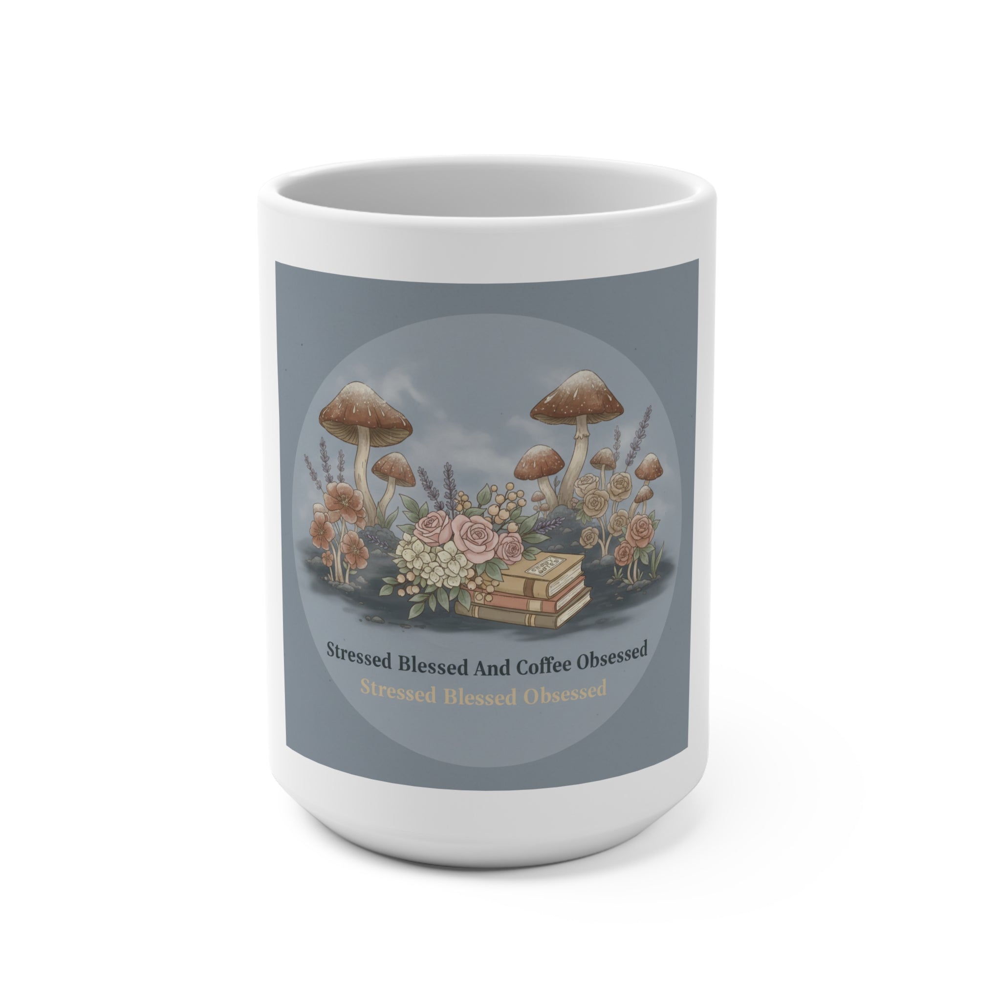 Stressed Blessed And Coffee Obsessed Mug 15oz