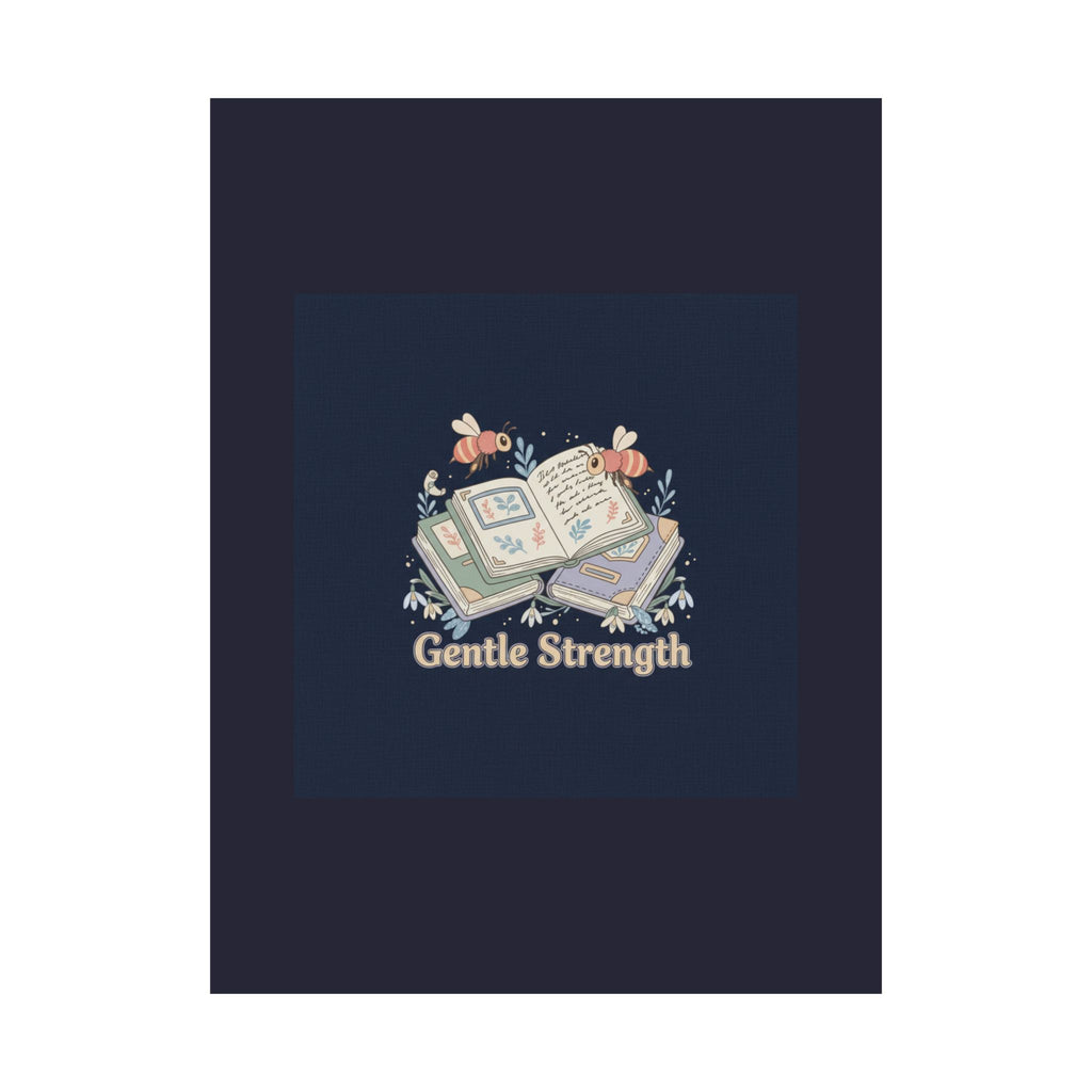 Gentle Strength Bees Poster