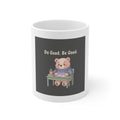 Bear Mug 11oz – Do Good Be Good