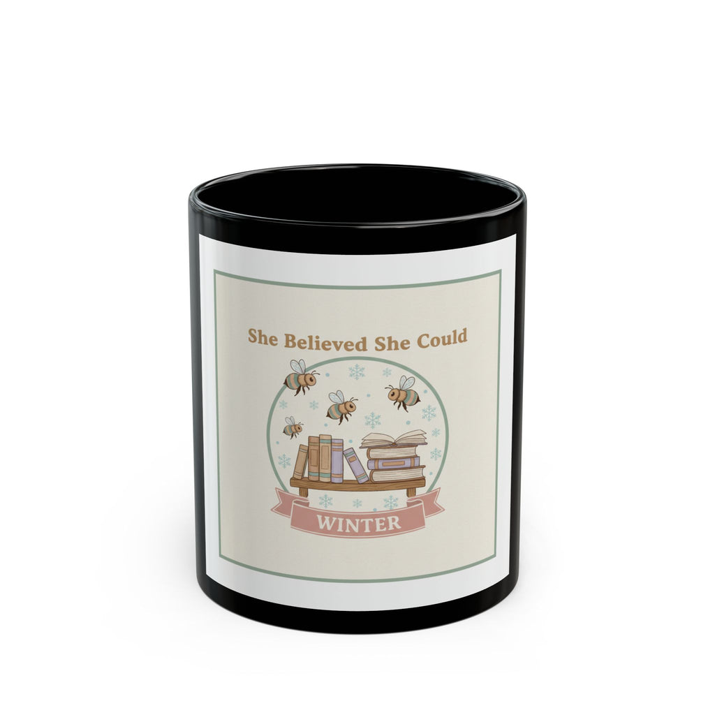 She Believed She Could Bees Black Mug 11oz