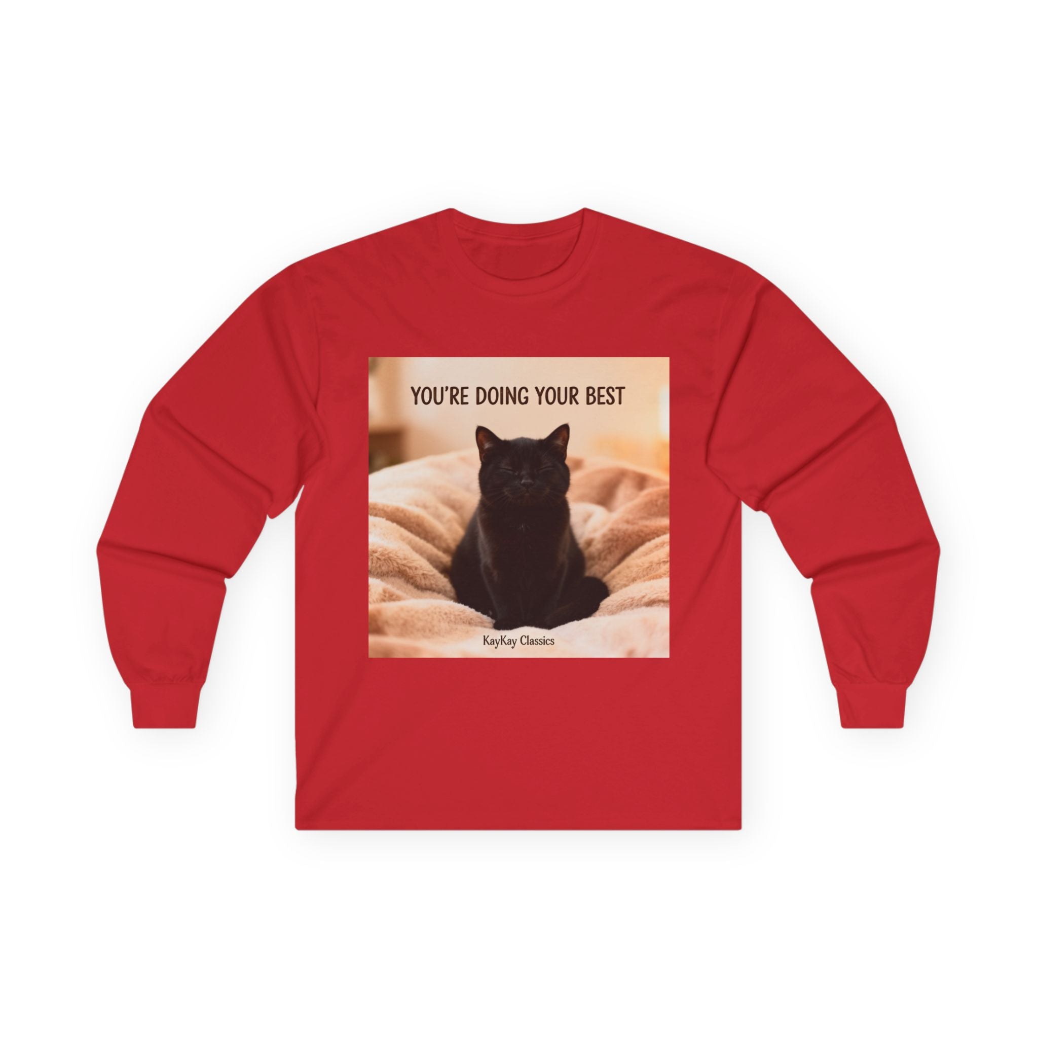 YOU’RE DOING YOUR BEST Long Sleeve Tee