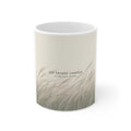 LET THINGS UNFOLD Mug 11oz