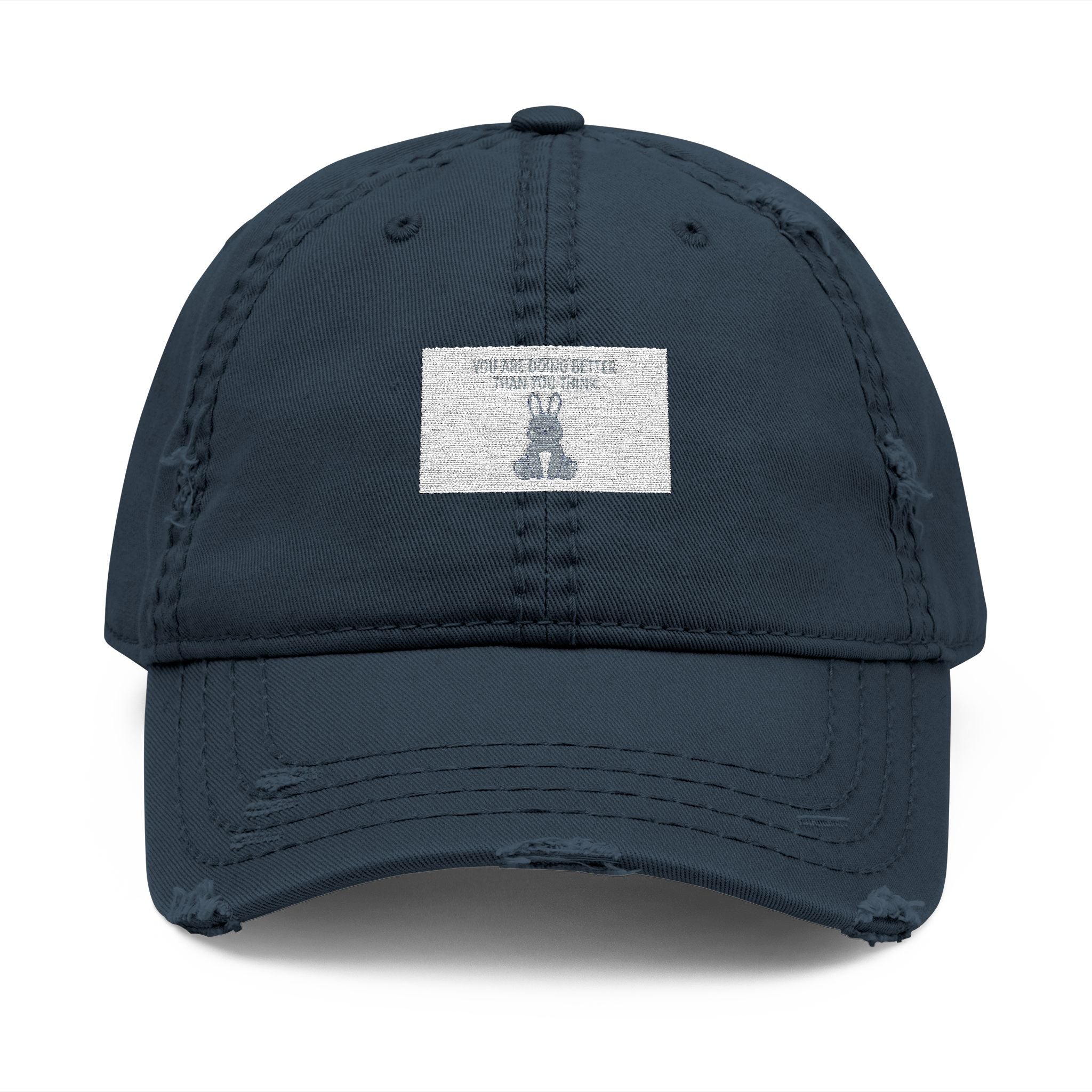 YOU ARE DOING BETTER THAN YOU THINK Rabbit Dad Hat
