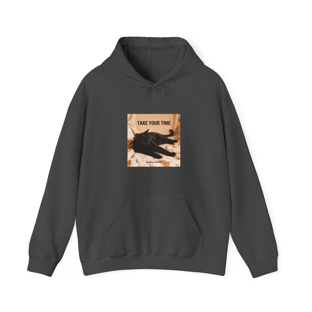 TAKE YOUR TIME Hoodie