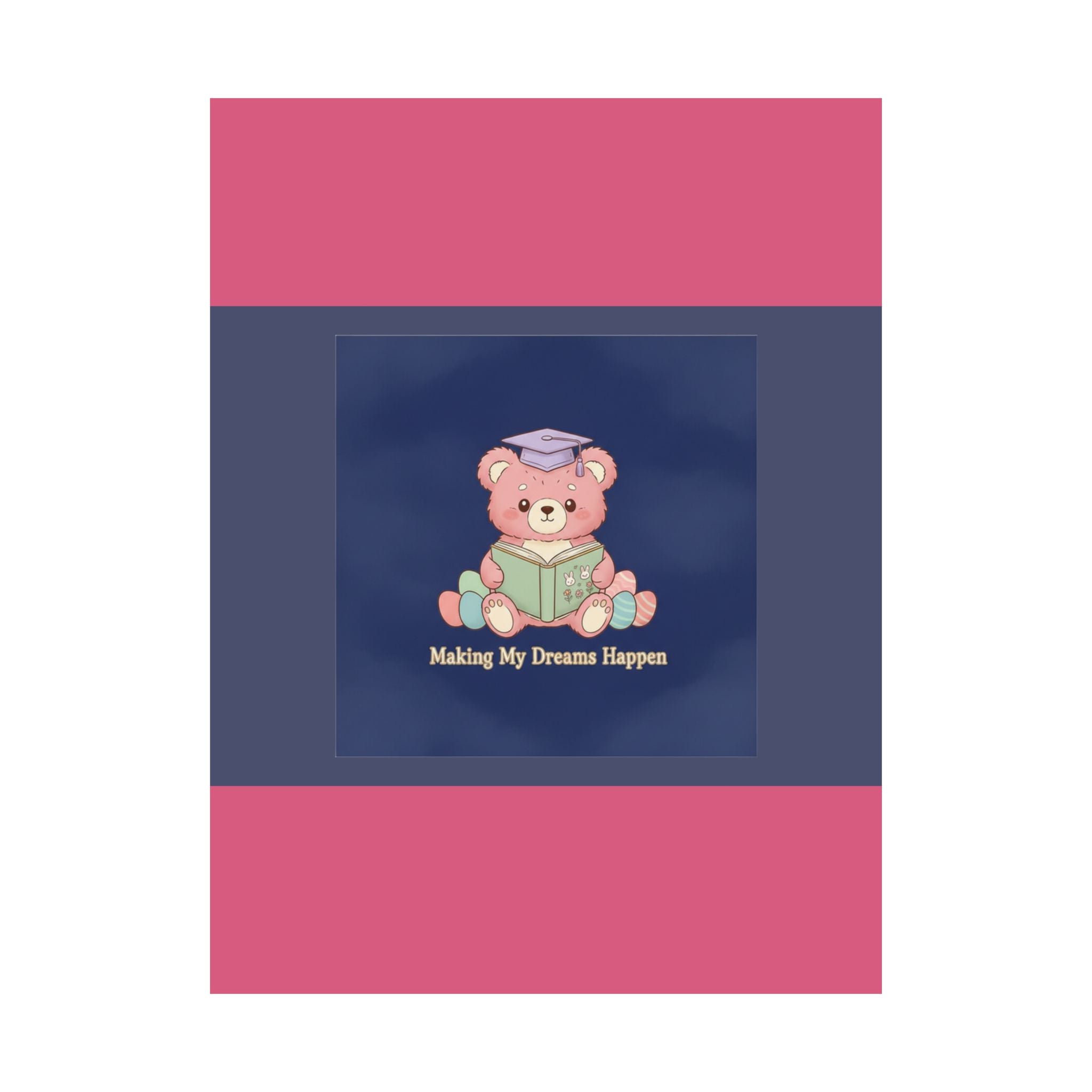 Bear Poster – Making My Dreams Happen