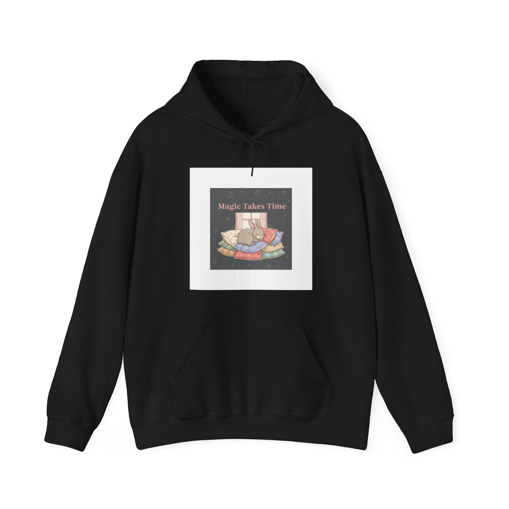 Magic Takes Time Hoodie