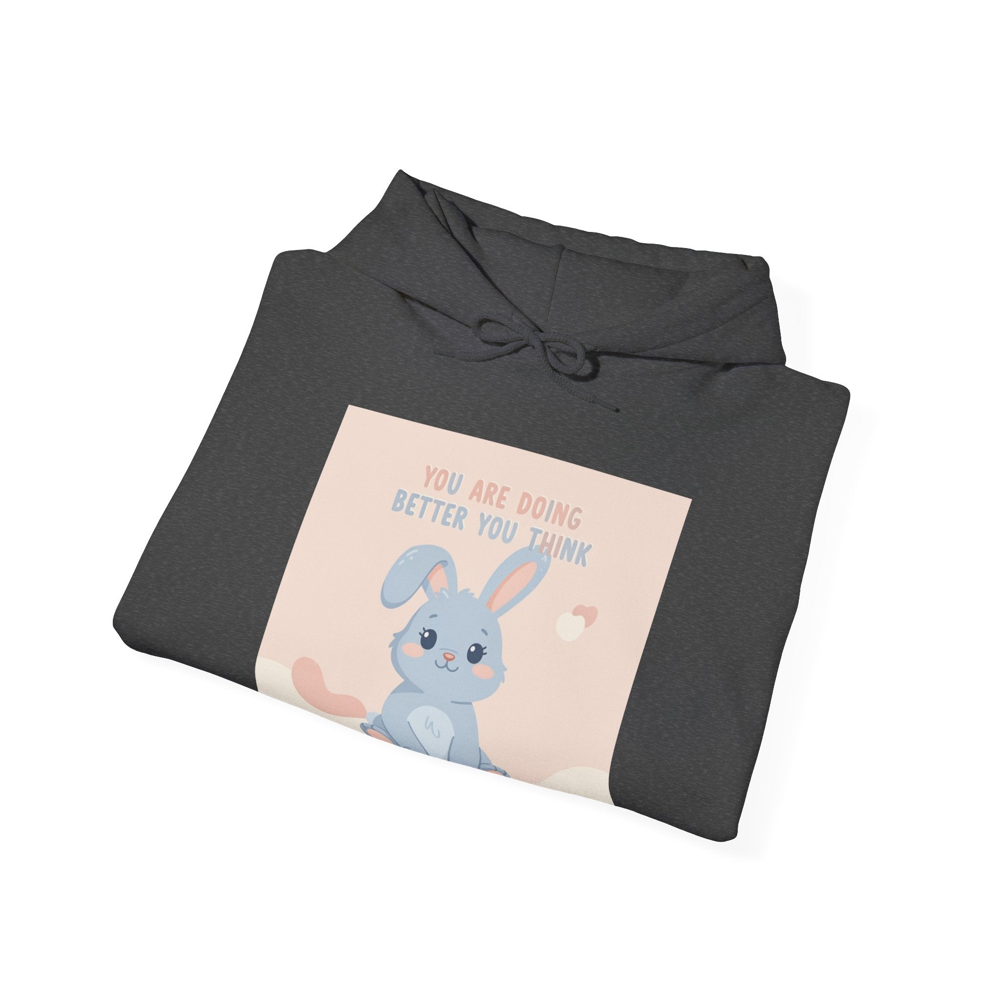 YOU ARE DOING BETTER YOU THINK Rabbit Hoodie