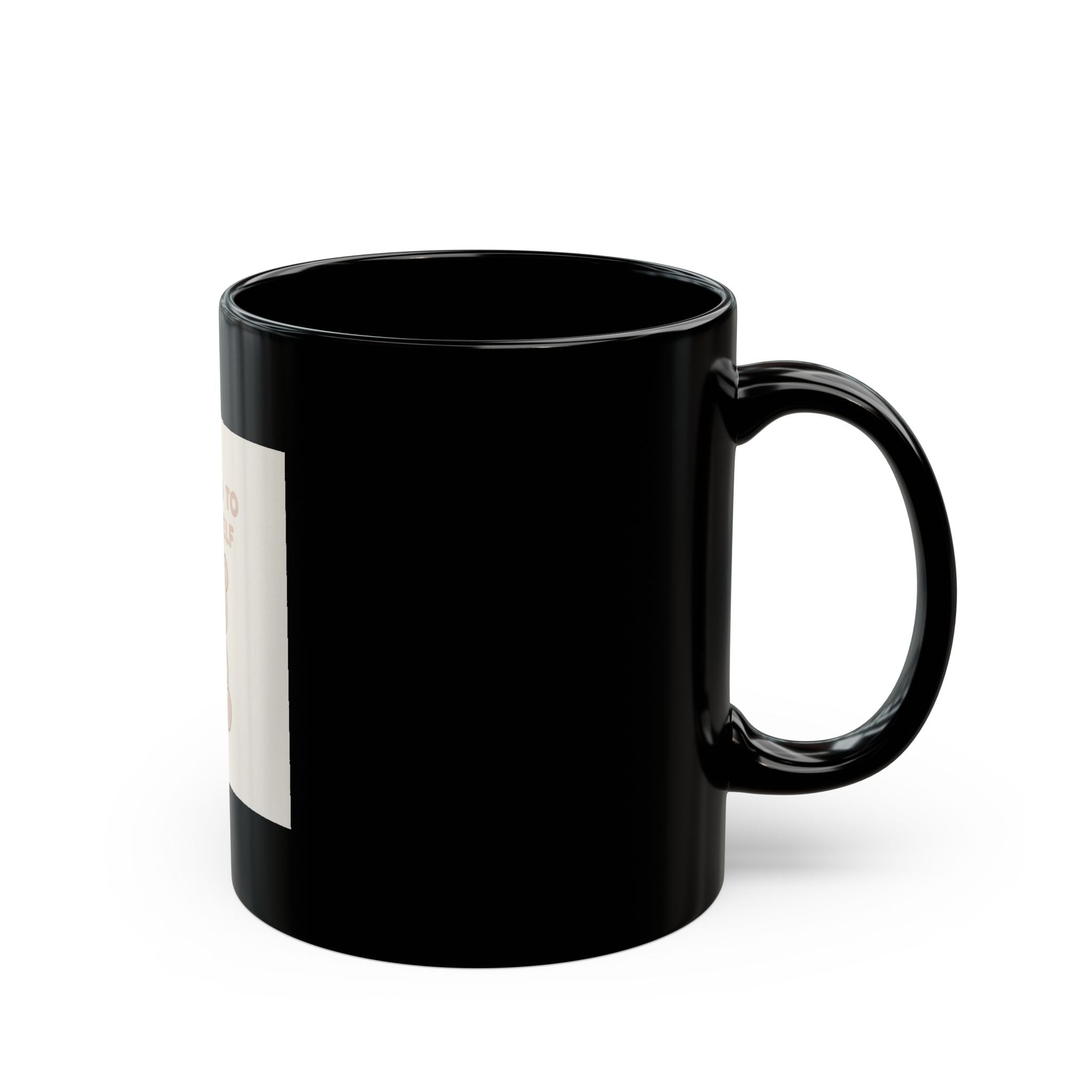 BE KIND TO YOURSELF Black Mug