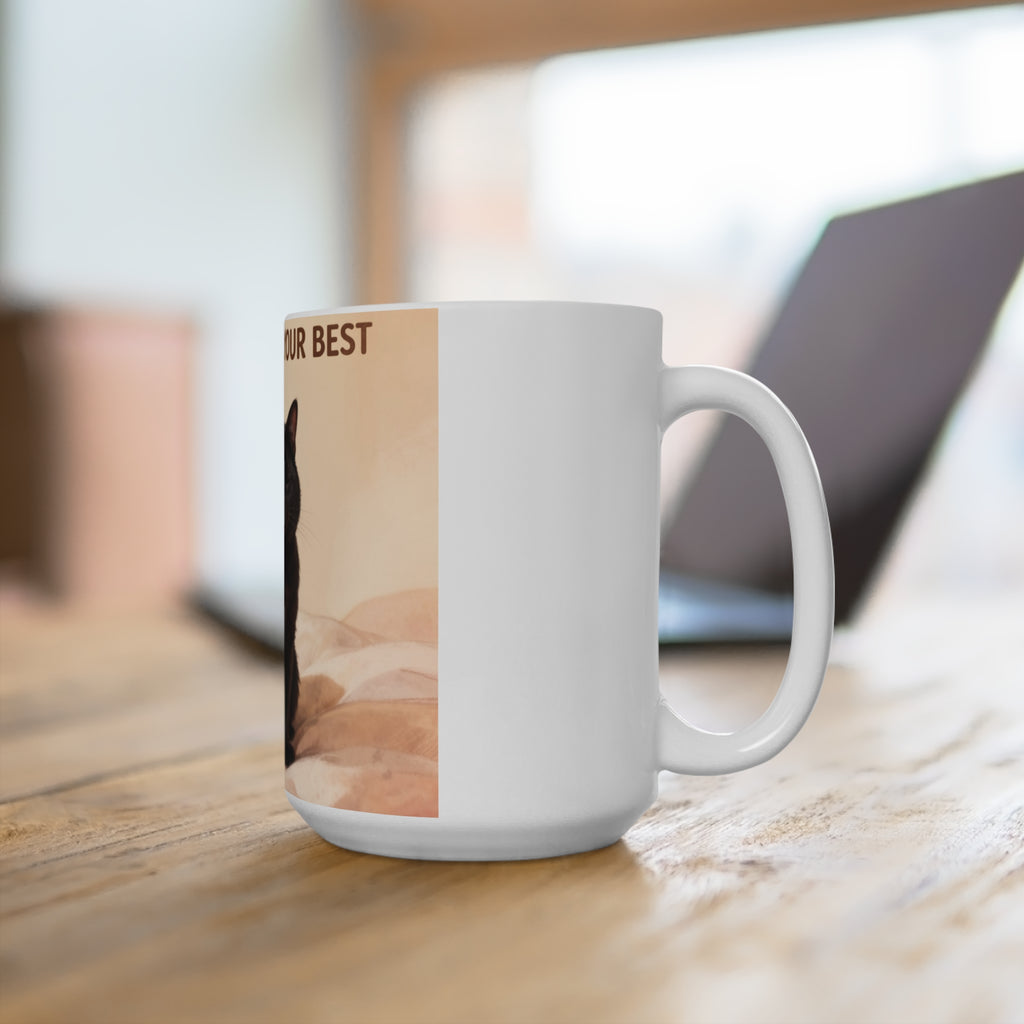 YOURE DOING YOUR BEST Cat Mug 15oz