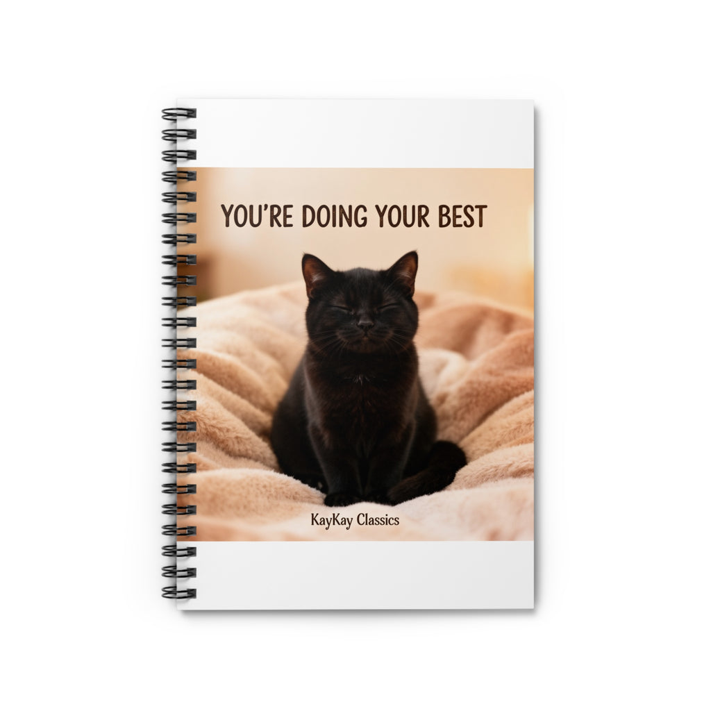 YOU’RE DOING YOUR BEST Spiral Notebook