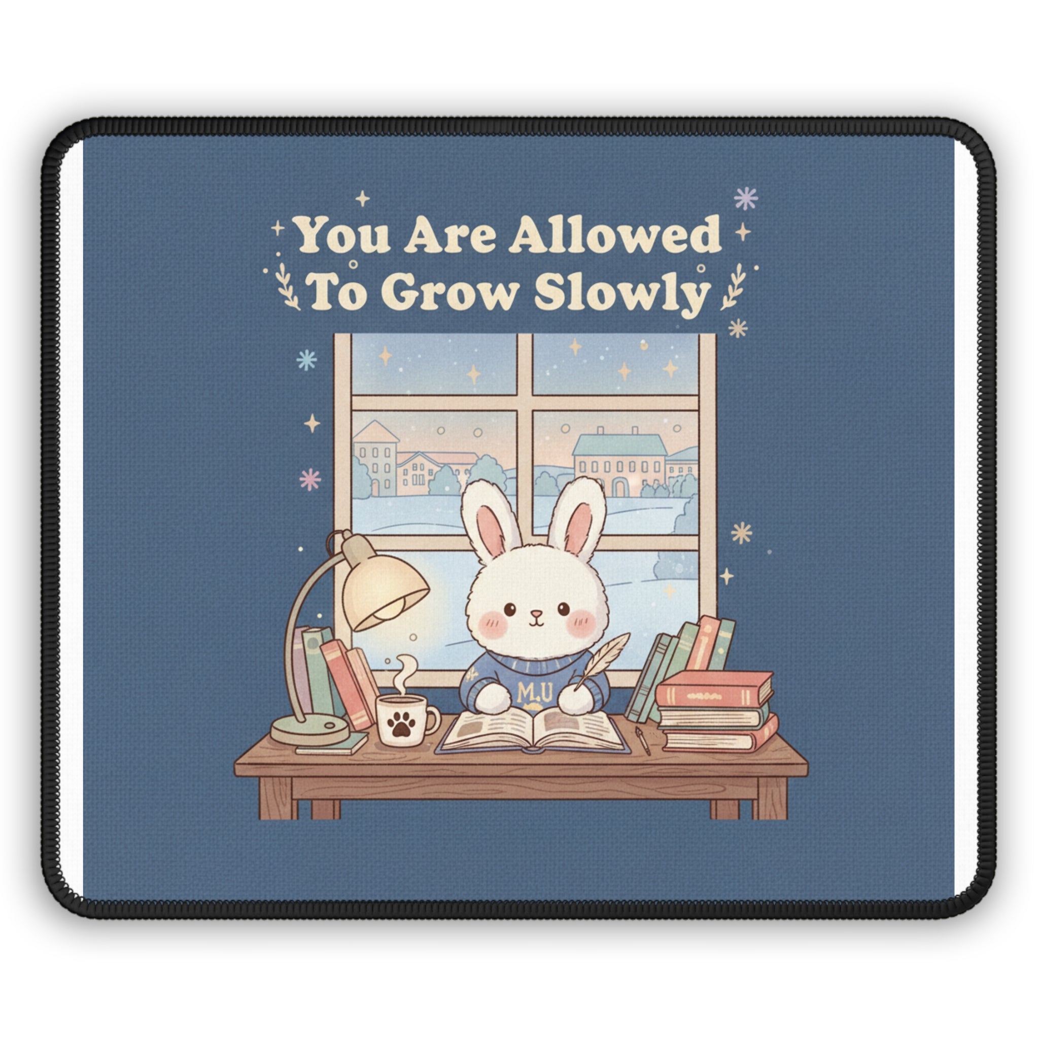 Bunny Mouse Pad – You Are Allowed to Grow Slowly