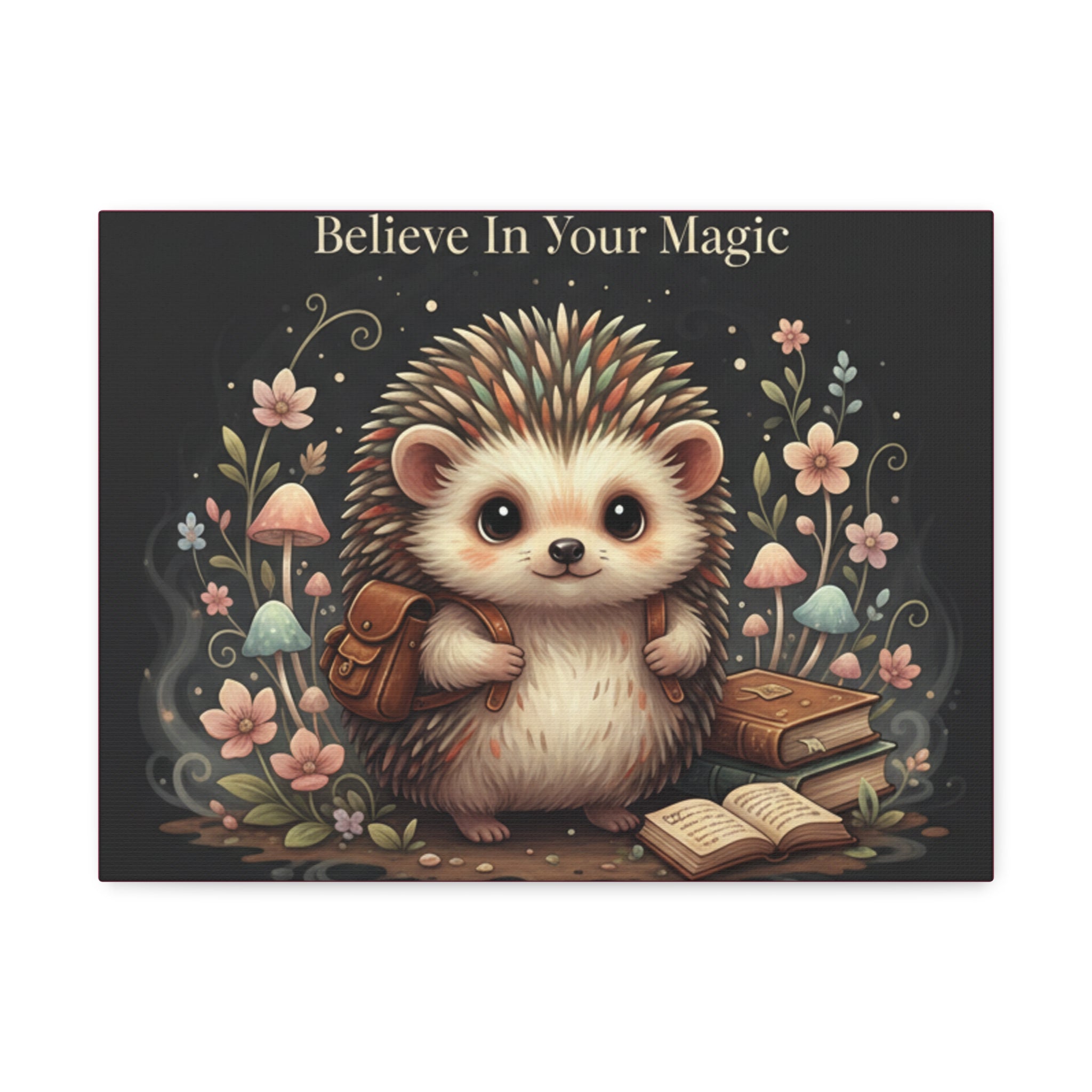 Hedgehog Canvas Print – Believe in Your Magic