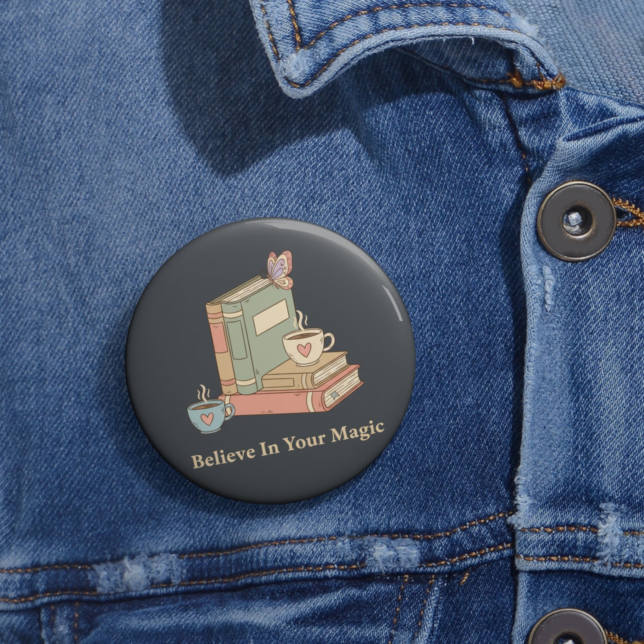 Butterfly Pin Button – Believe in Your Magic