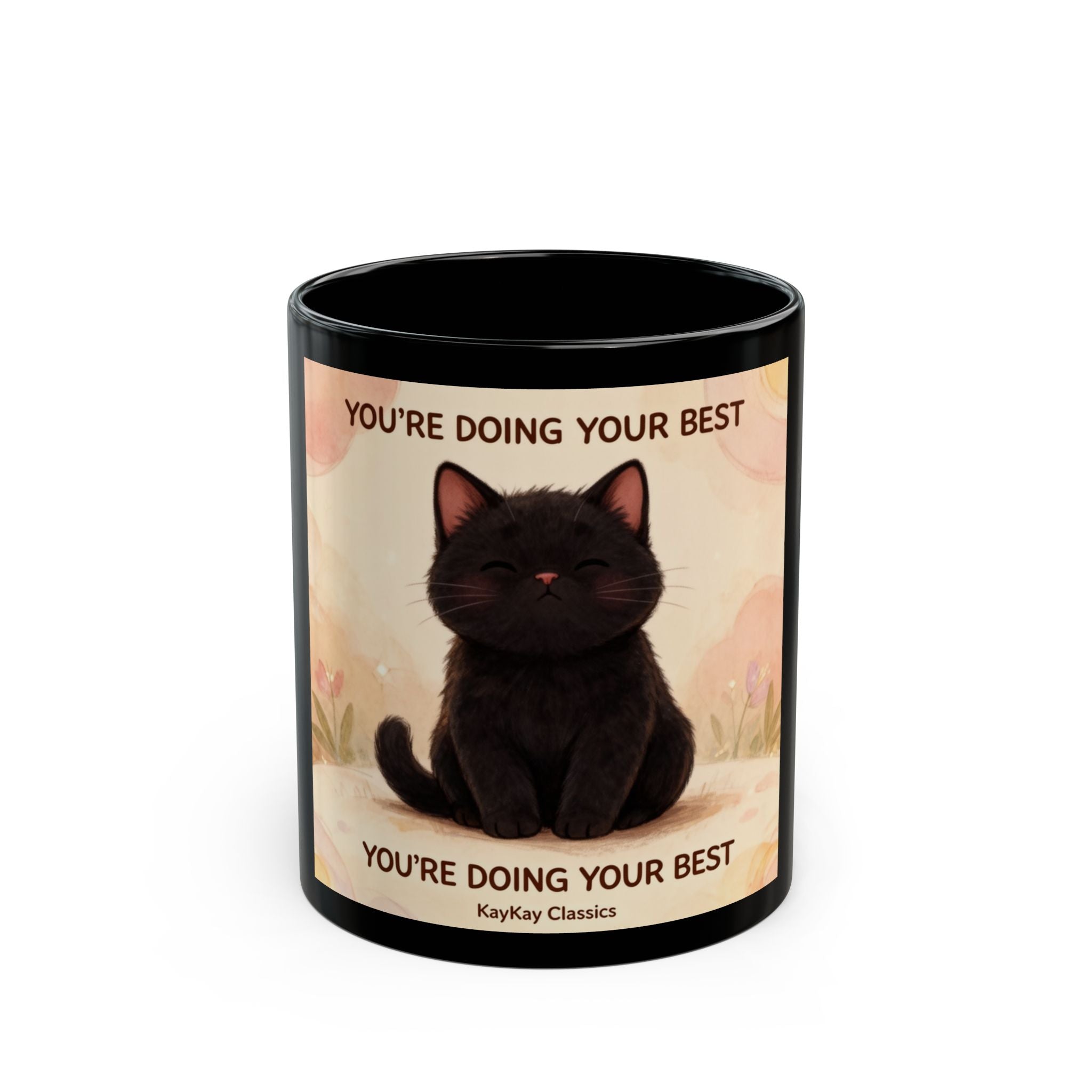 YOURE DOING YOUR BEST Cat Black Mug 11oz