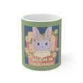 Bunny Mug 11oz – Believe in Your Magic