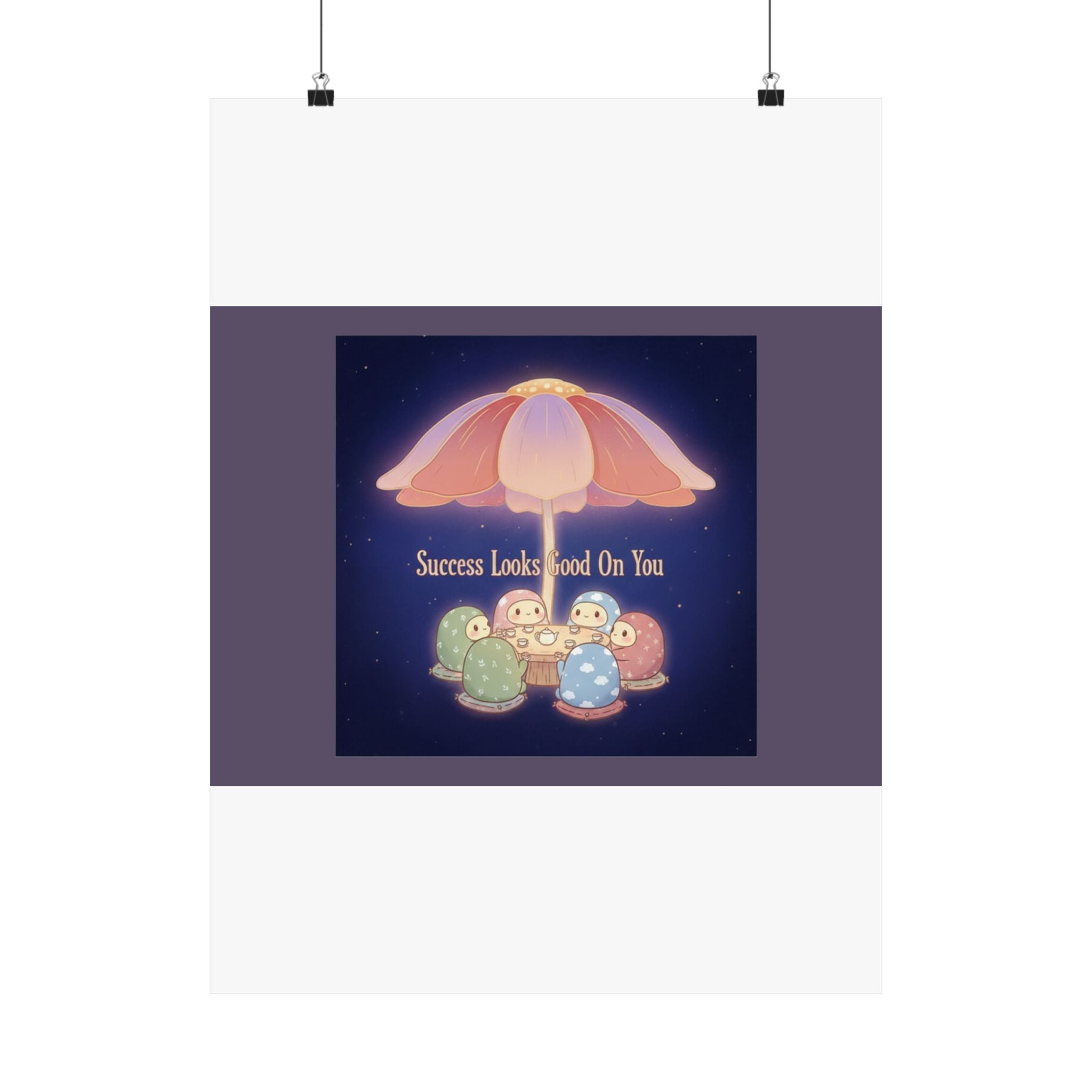 Tiny Chibi Creatures Poster – Success Looks Good on You