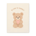 BE KIND TO YOURSELF Canvas