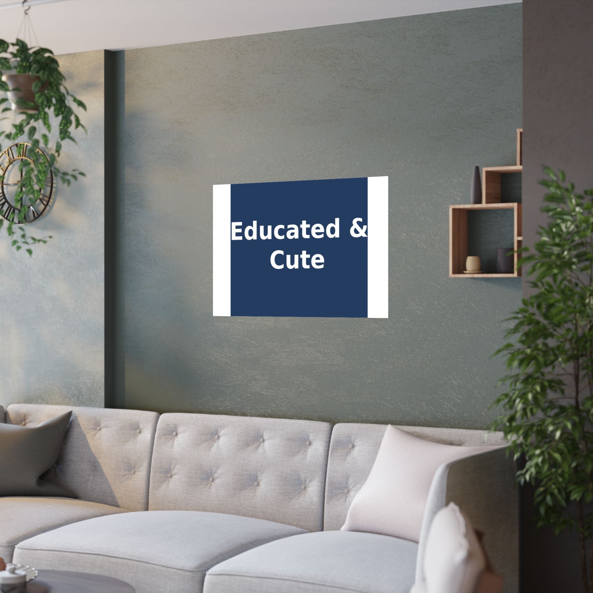 Educated & Cute - KayKay Poster