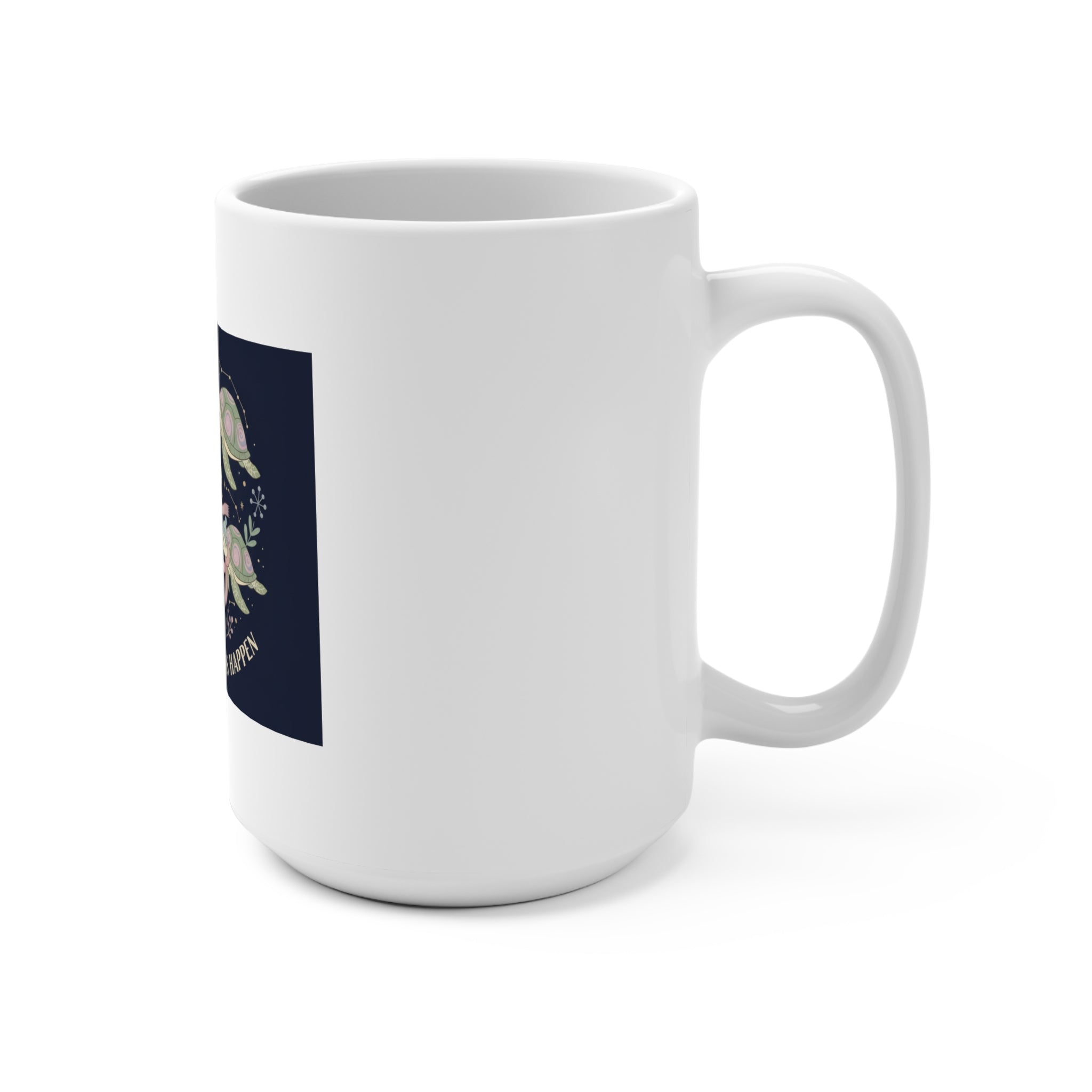 making my dreams happen Mug 15oz