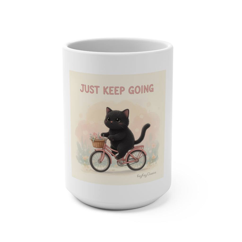 JUST KEEP GOING Mug 15oz