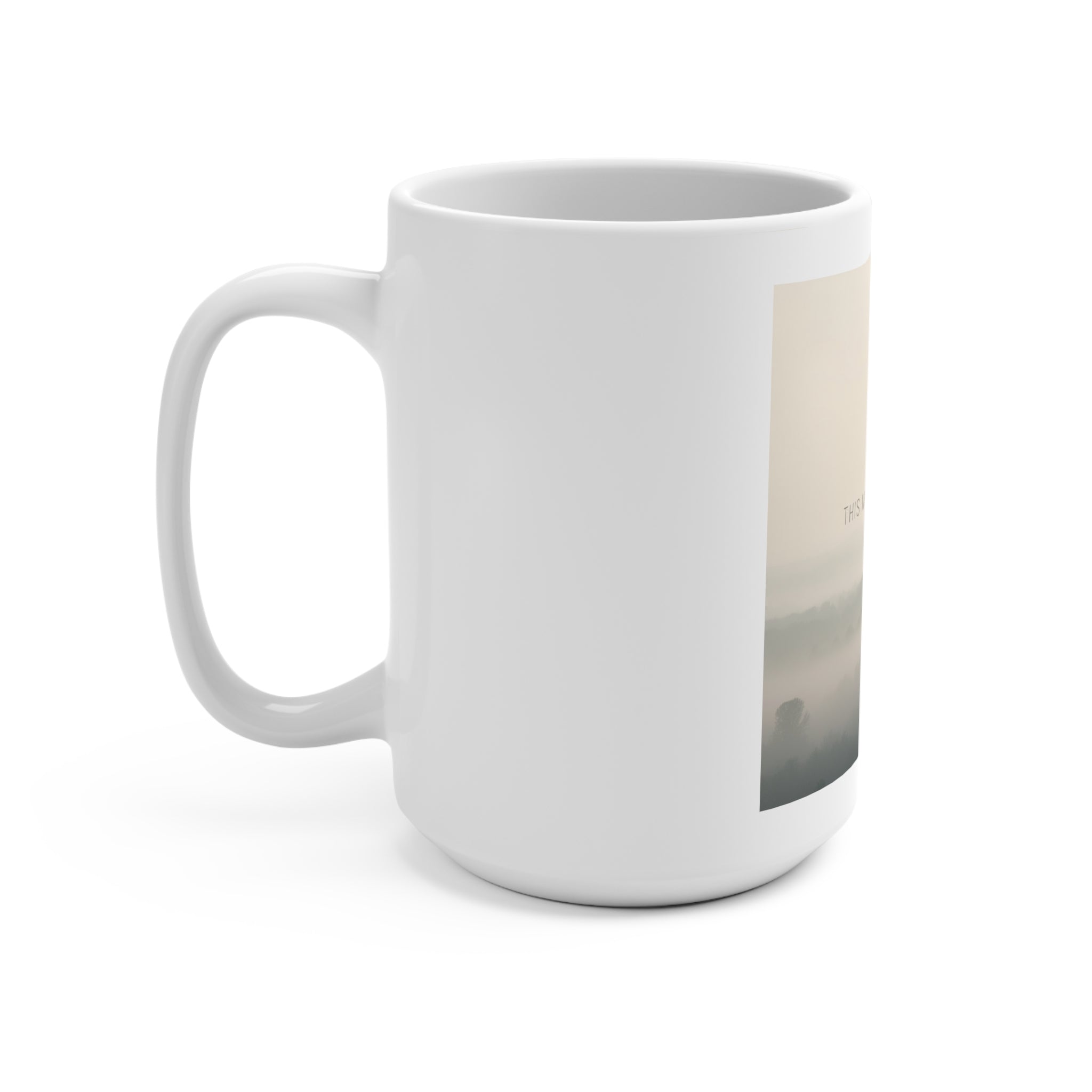 THIS MOMENT WILL PASS Mug 15oz
