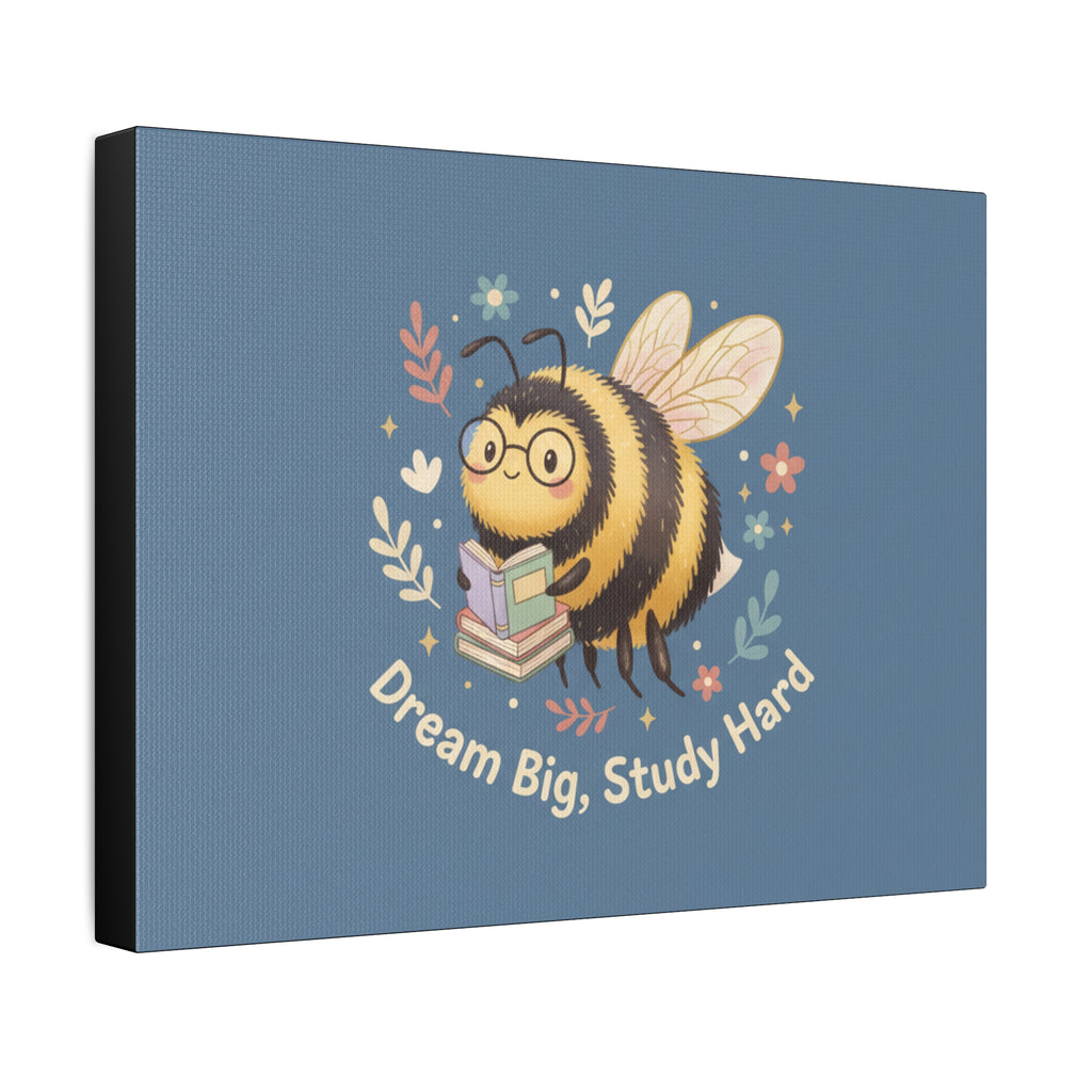 Bee Canvas Print – Dream Big Study Hard