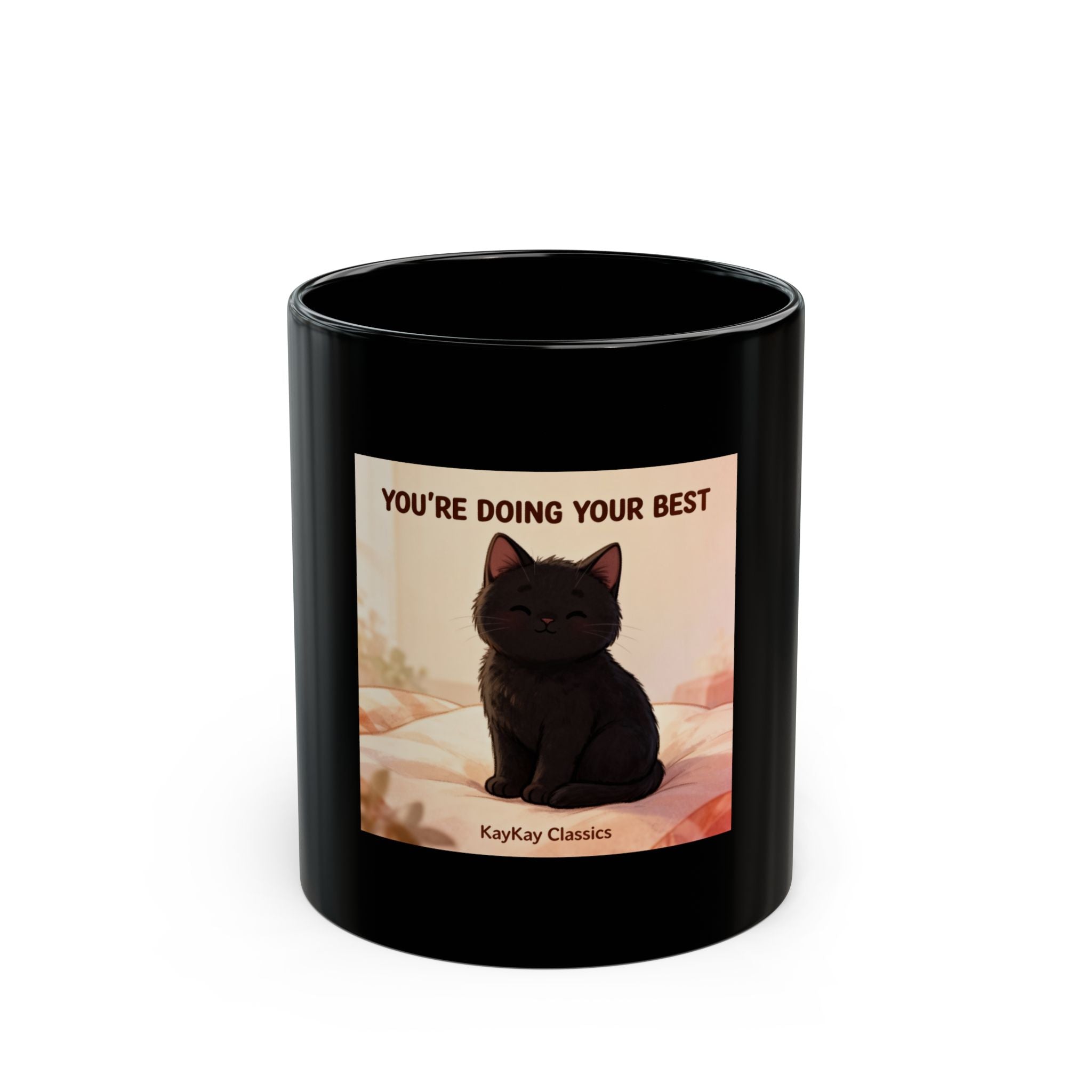 YOURE DOING YOUR BEST Black Mug 11oz