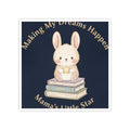 Bunny Kiss-Cut Sticker – Making My Dreams Happen Mamas Little Sta