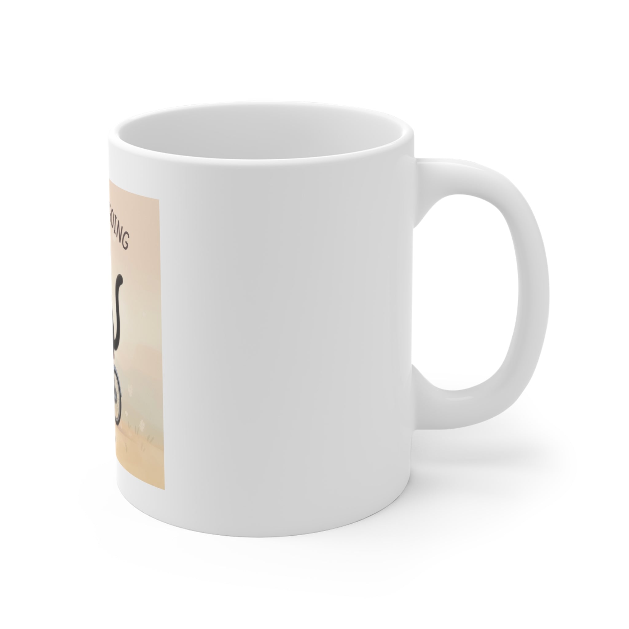 JUST KEEP GOING Mug 11oz
