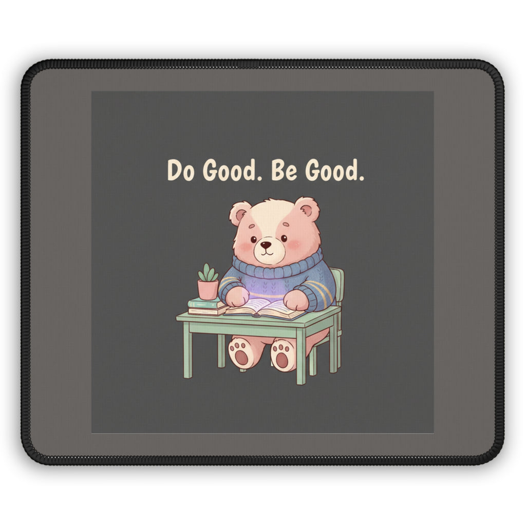 Bear Mouse Pad – Do Good Be Good