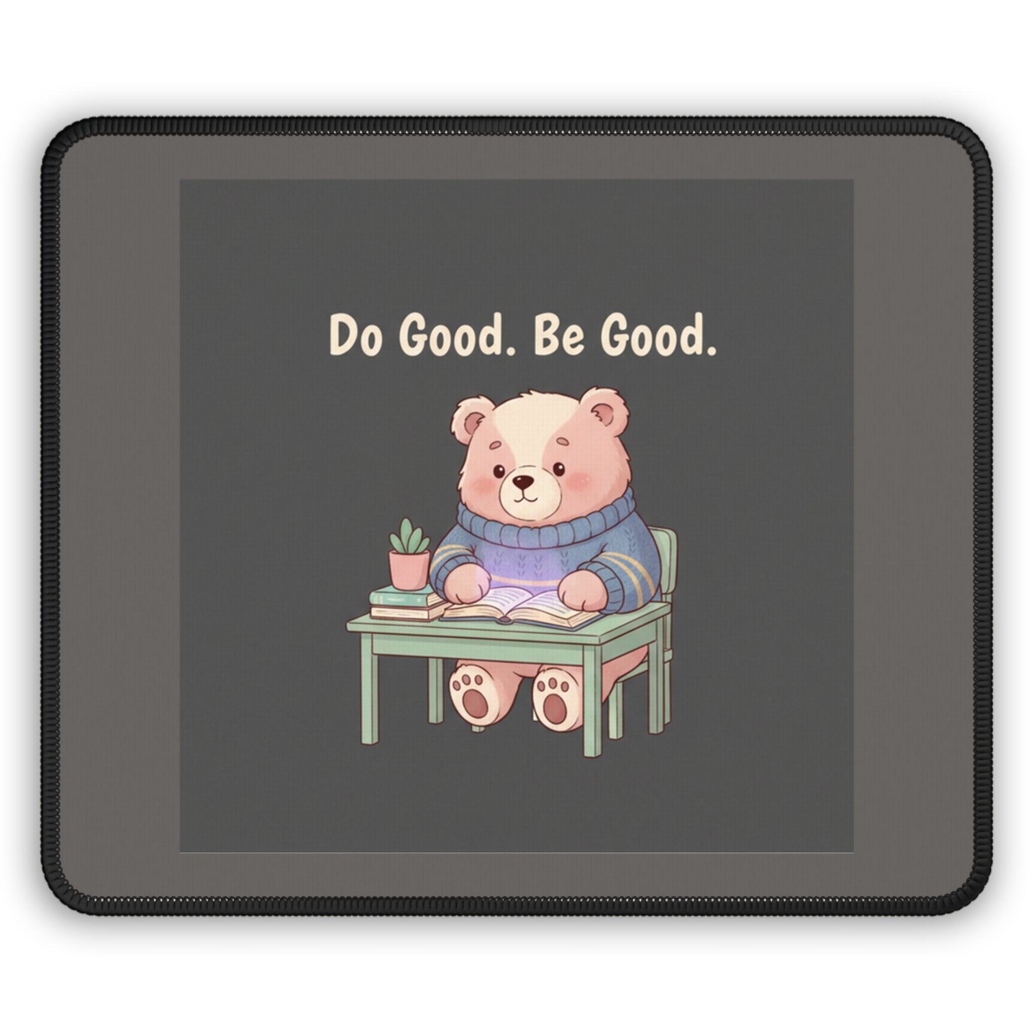 Bear Mouse Pad – Do Good Be Good