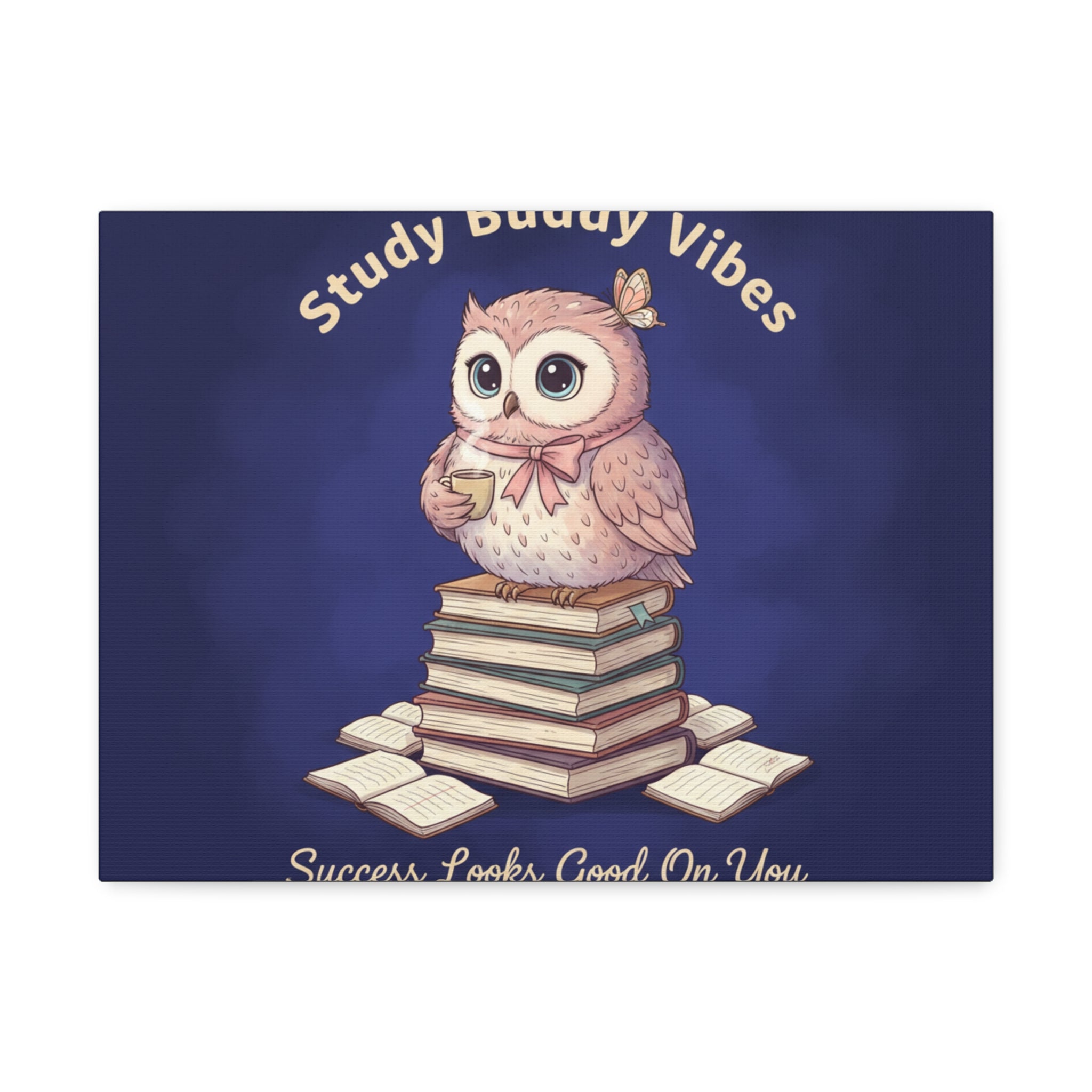 Owl Canvas Print – Study Buddy Vibes Success Looks Good on
