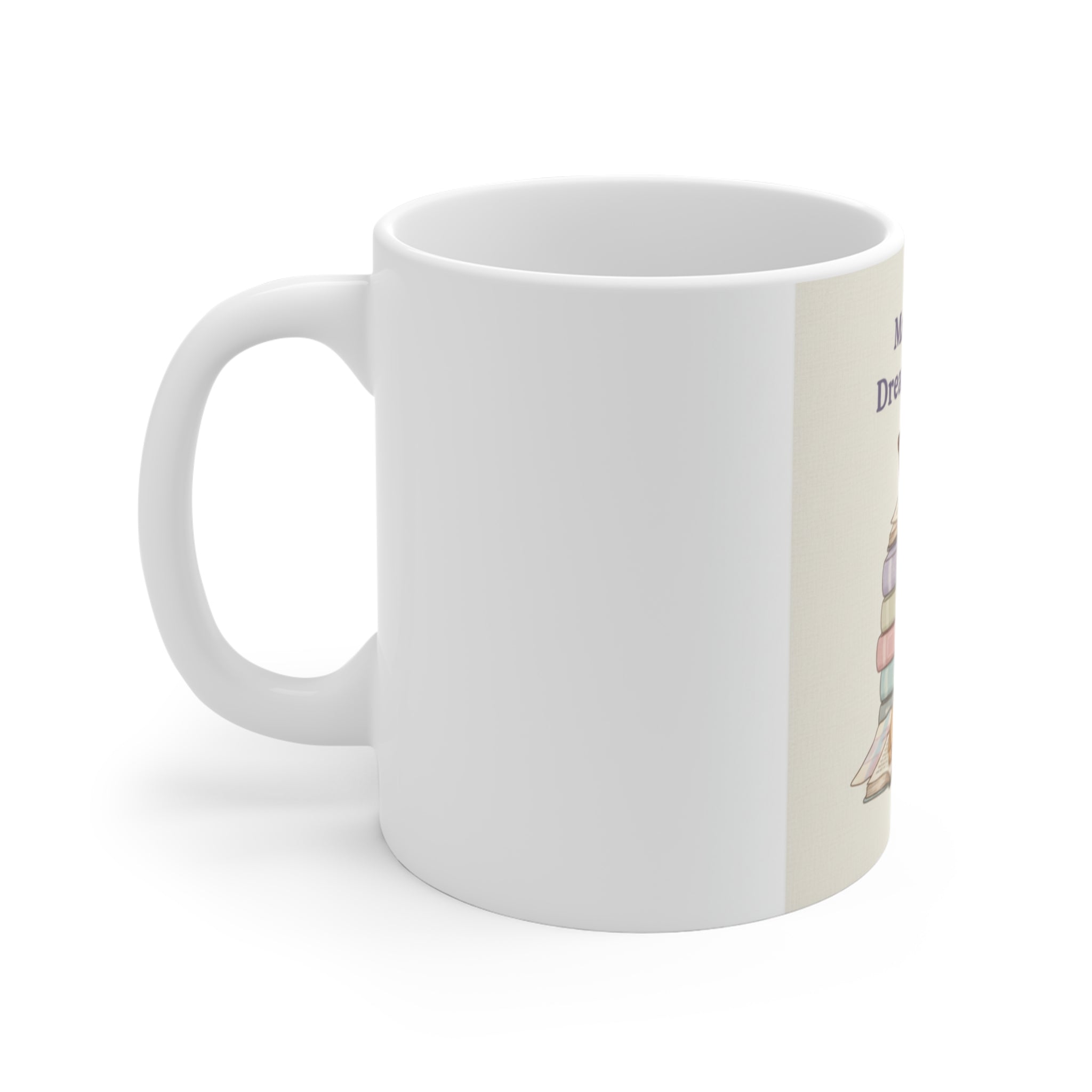 Making My Dreams Happen Puppy Mug 11oz