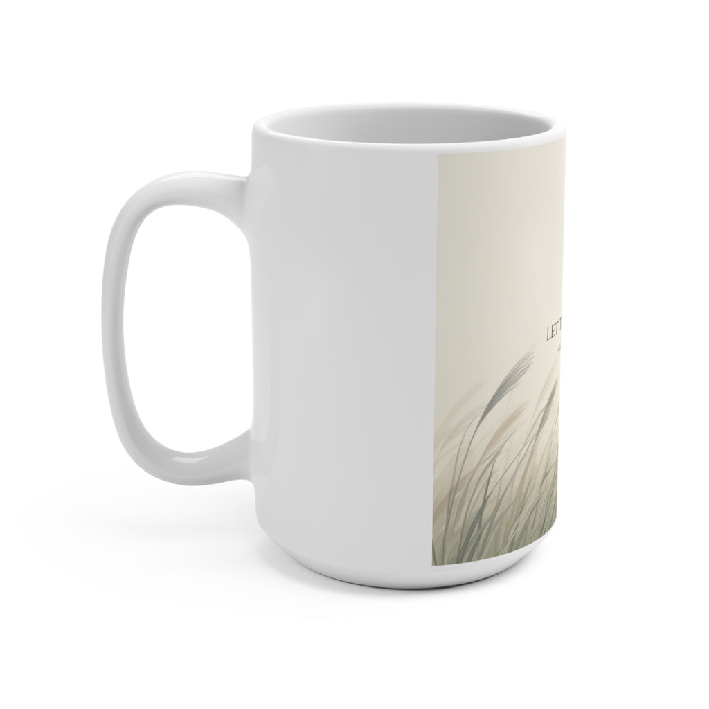LET THINGS UNFOLD Mug 15oz