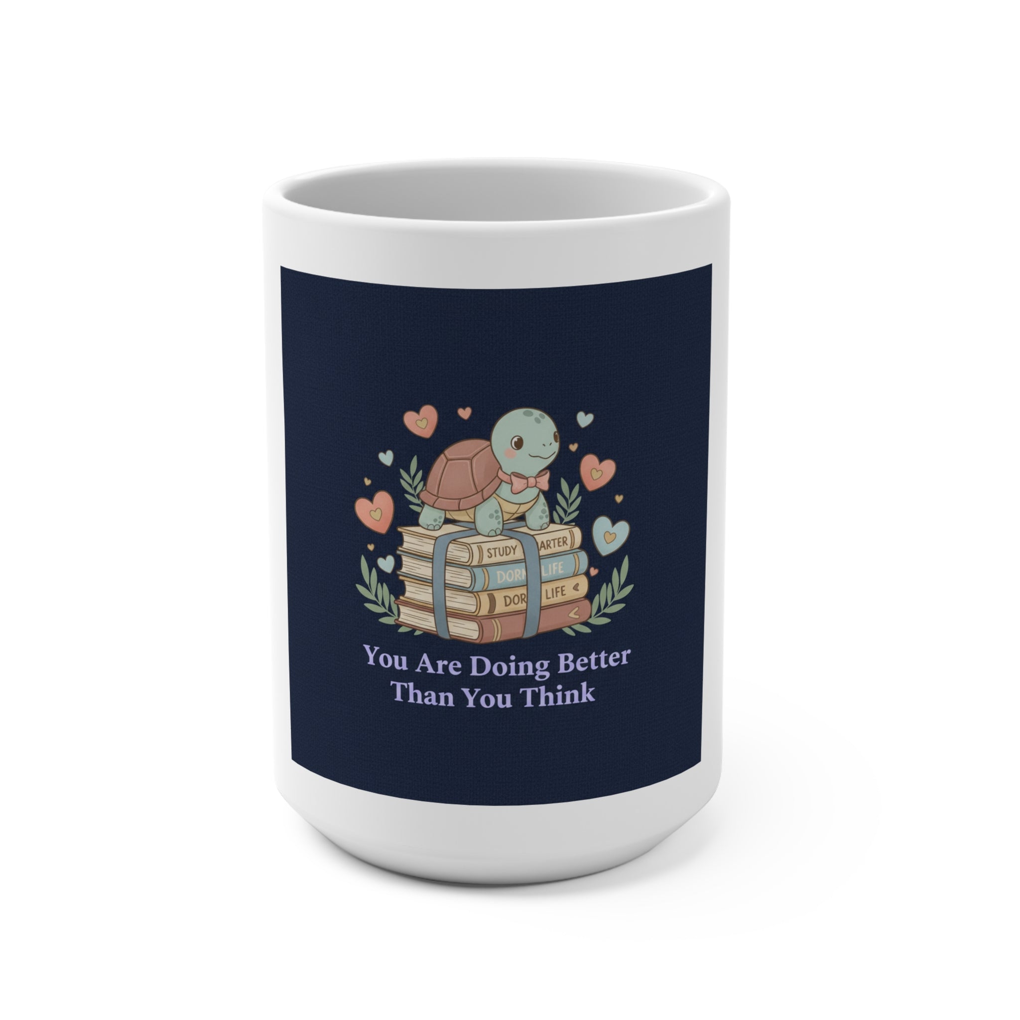 You Are Doing Better Than You Think Turtle Mug 15oz